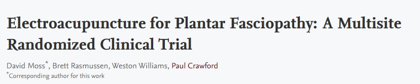저자 : David Moss, Brett Rasmussen, Weston Williams, Paul Crawford 제목 : Electroacupuncture for Plantar Fasciopathy: A Multisite Randomized Clinical Trial