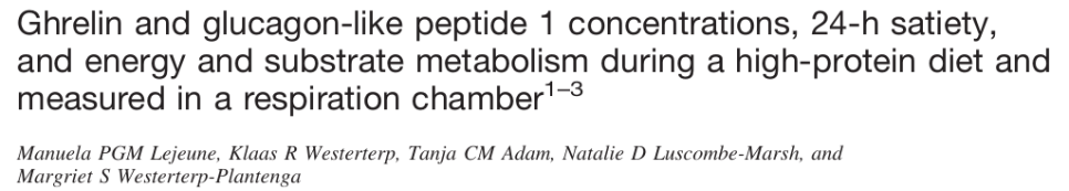 LEJEUNE et al. Ghrelin and glucagon-like peptide 1 concentrations, 24-h satiety, and energy and substrate metabolism during a high-protein diet. The American Journal of Clinical Nutrition, 2006, 83.1: 89–94.